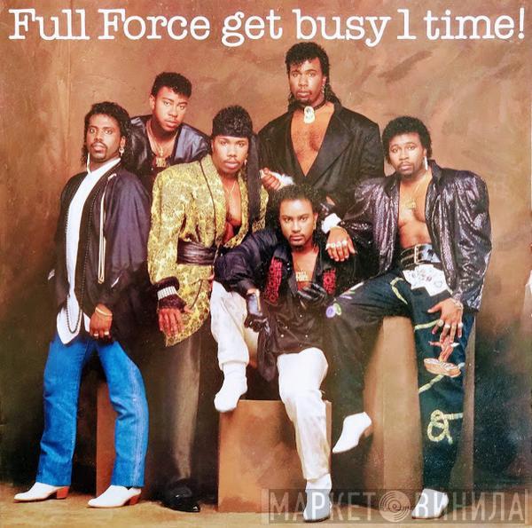 Full Force - Full Force Get Busy 1 Time!