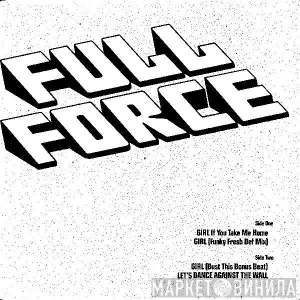 Full Force - Girl If You Take Me Home