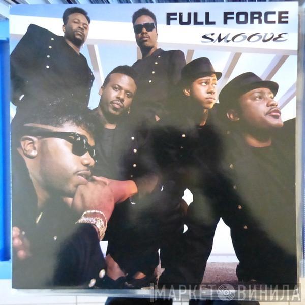 Full Force - Smoove