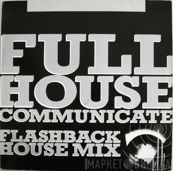 Full House - Communicate