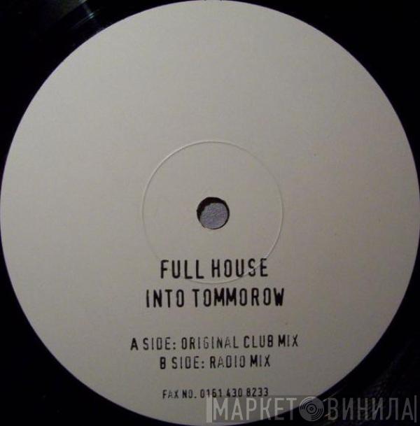 Full House  - Into Tomorrow