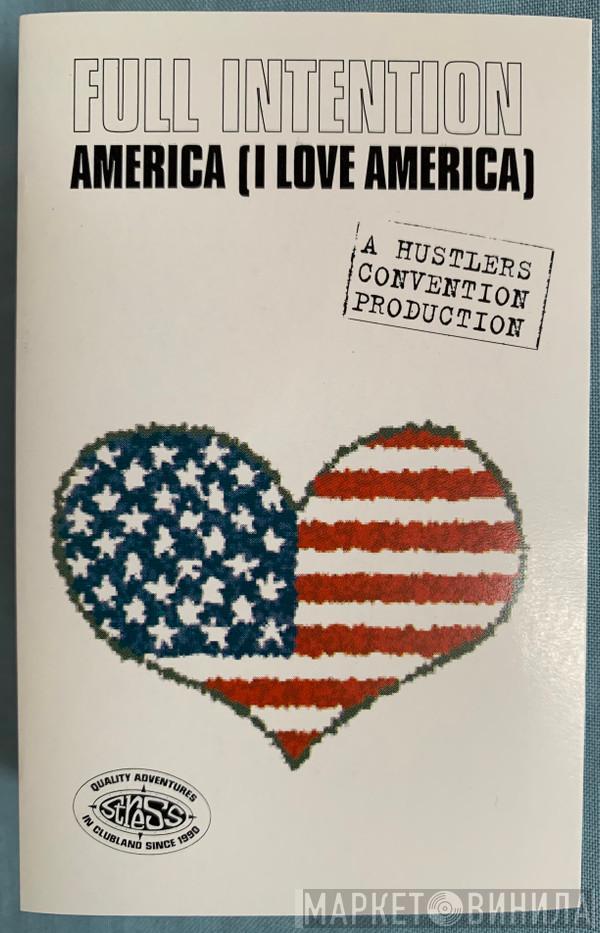 Full Intention - America (I Love America)