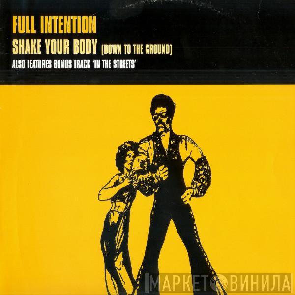 Full Intention - Shake Your Body (Down To The Ground)