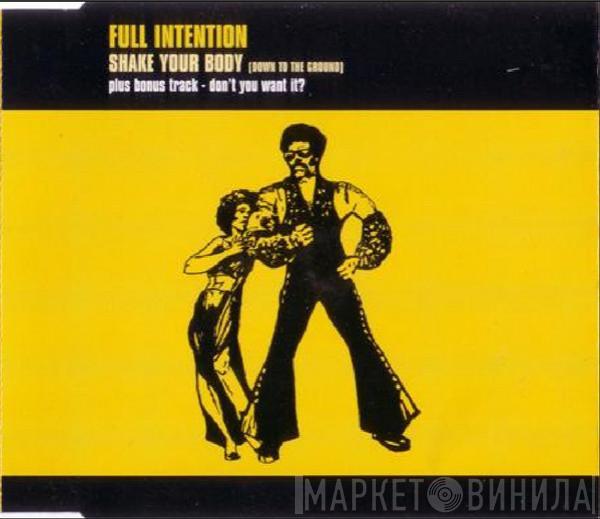Full Intention - Shake Your Body (Down To The Ground)