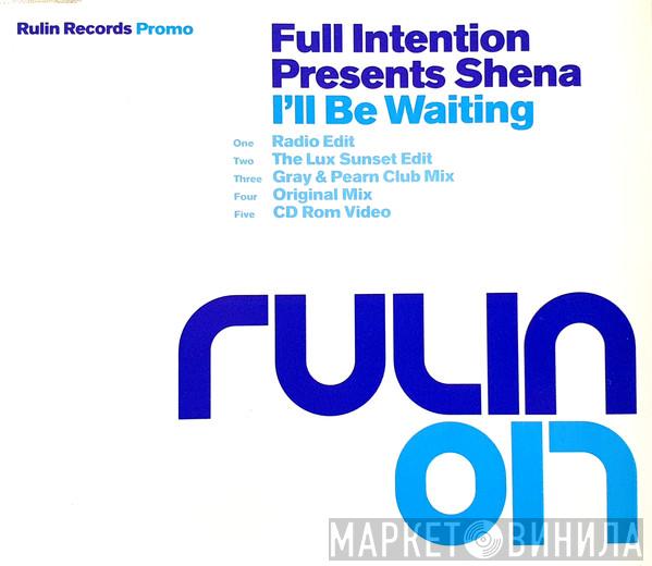 Full Intention, Shena - I'll Be Waiting