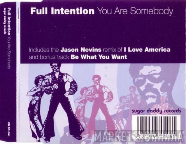 Full Intention - You Are Somebody