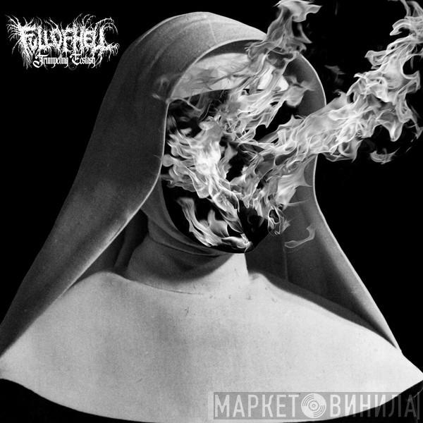  Full Of Hell  - Trumpeting Ecstasy