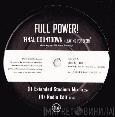 Full Power - Final Countdown ( Leaving Forever )