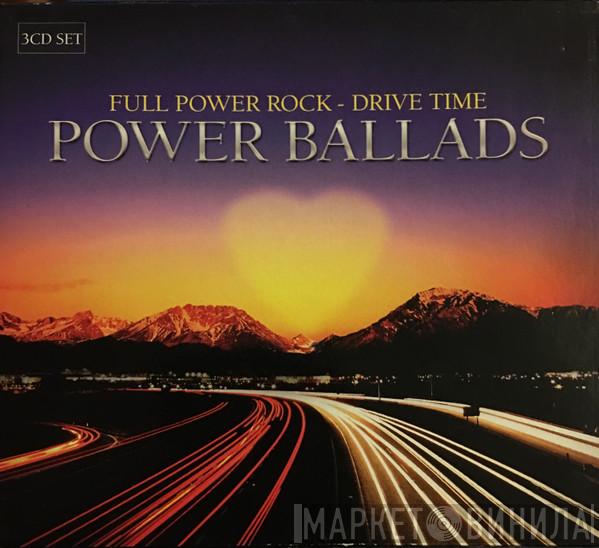  - Full Power Rock - Drive Time Power Ballads