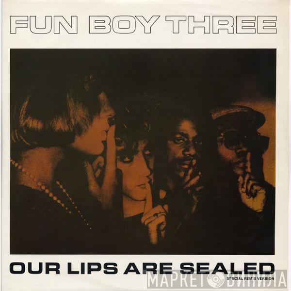 Fun Boy Three - Our Lips Are Sealed (Special Remix Version)