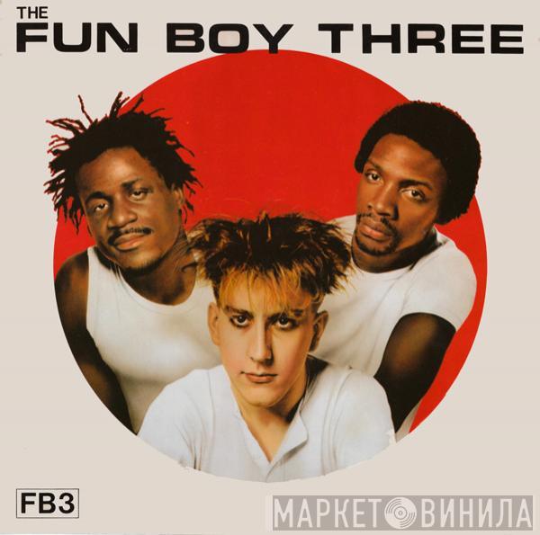  Fun Boy Three  - The Fun Boy Three