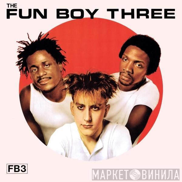  Fun Boy Three  - The Fun Boy Three