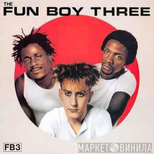  Fun Boy Three  - The Fun Boy Three