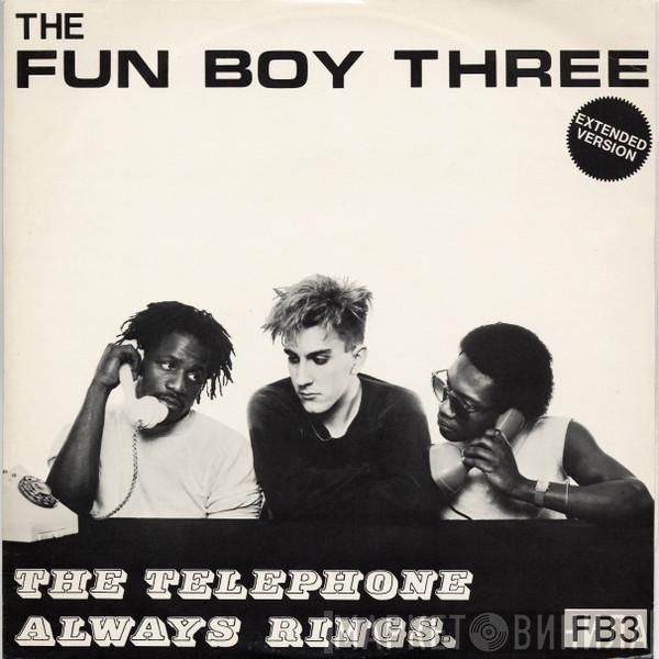 Fun Boy Three - The Telephone Always Rings (Extended Version)