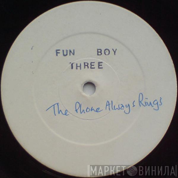  Fun Boy Three  - The Telephone Always Rings