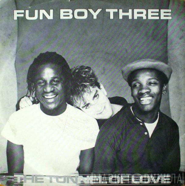 Fun Boy Three - The Tunnel Of Love