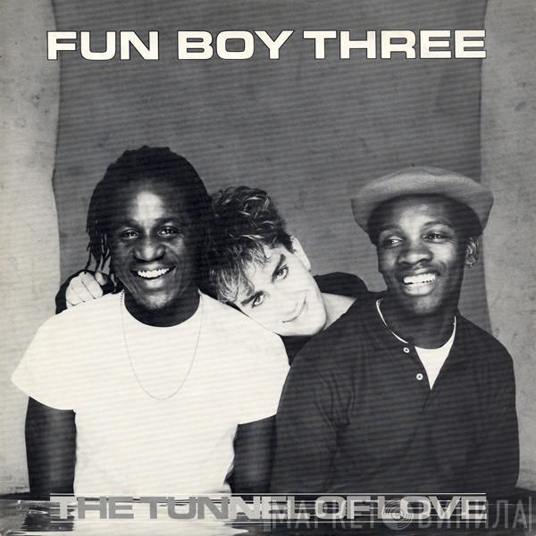 Fun Boy Three - The Tunnel Of Love