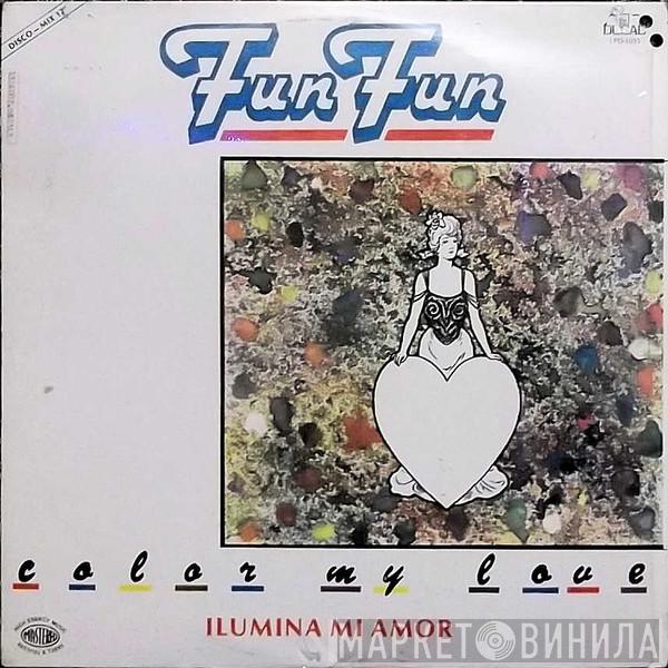  Fun Fun  - Color My Love = Ilumina Mi Amor
