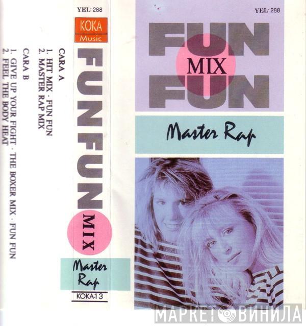 Fun Fun - Fun Fun Mix (Master Rap)
