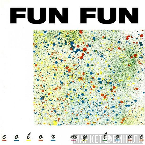  Fun Fun  - Happy Station (Color My Love)