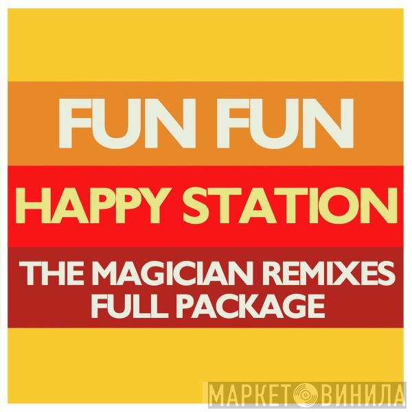  Fun Fun  - Happy Station (The Magician Remixes Full Package)
