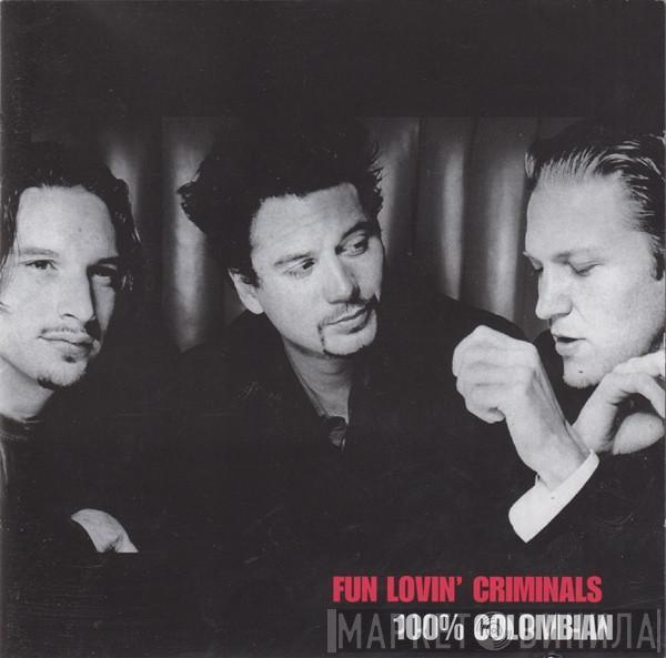Fun Lovin' Criminals - 100% Colombian