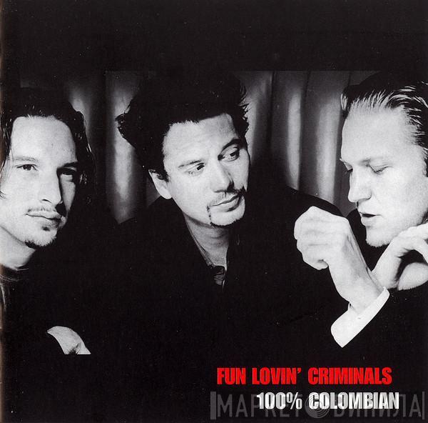 Fun Lovin' Criminals - 100% Colombian