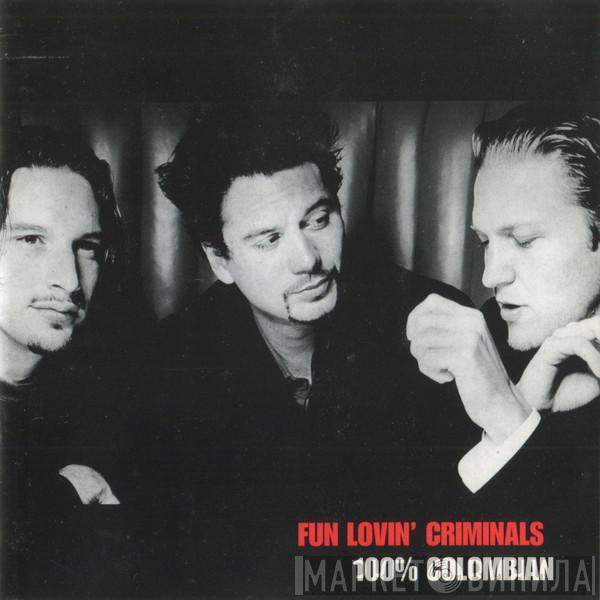 Fun Lovin' Criminals - 100% Colombian