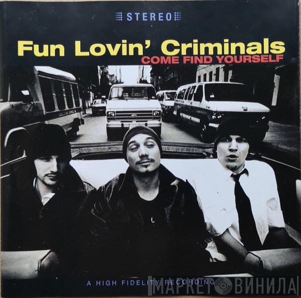  Fun Lovin' Criminals  - Come Find Yourself