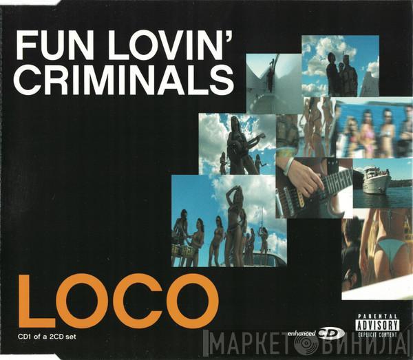 Fun Lovin' Criminals - Loco