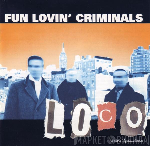 Fun Lovin' Criminals - Loco