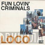  Fun Lovin' Criminals  - Loco