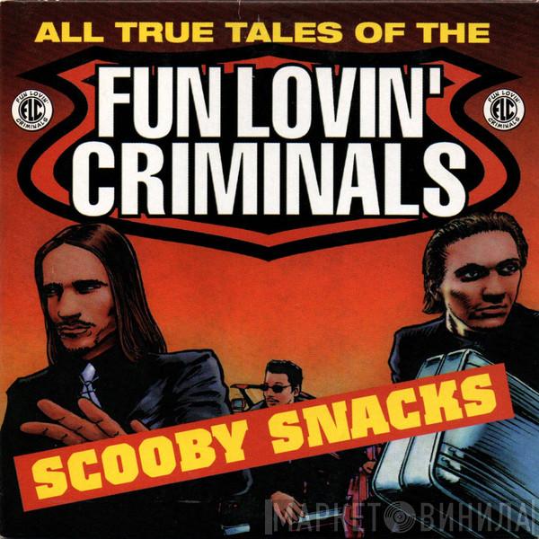  Fun Lovin' Criminals  - Scooby Snacks