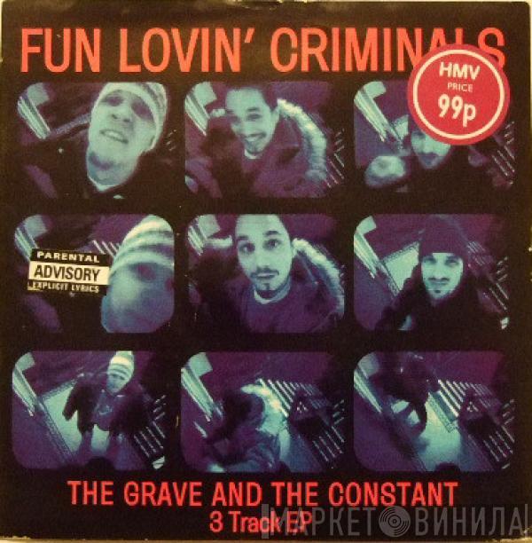 Fun Lovin' Criminals - The Grave And The Constant EP