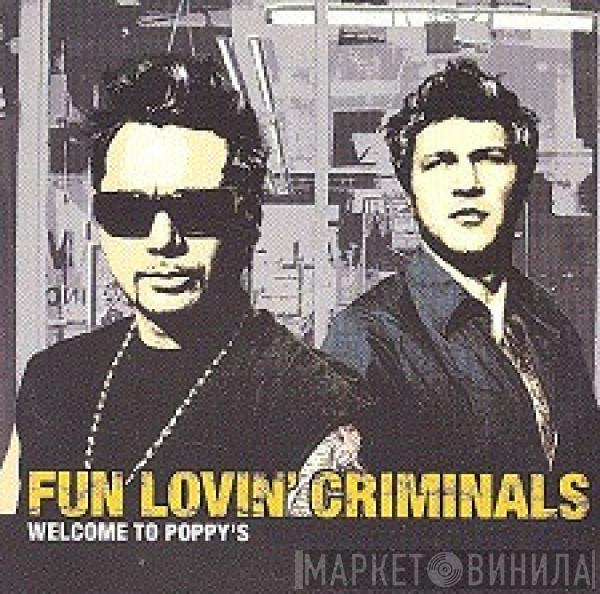 Fun Lovin' Criminals - Welcome To Poppy's