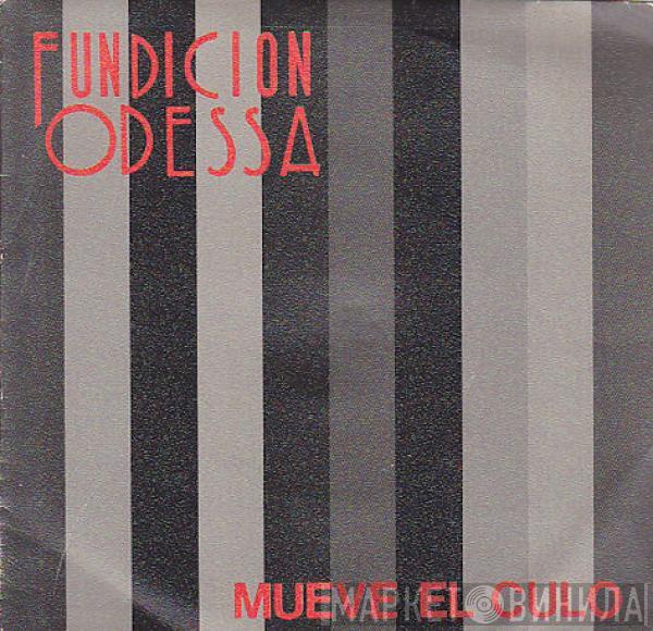 Fundición Odessa - Mueve El Culo