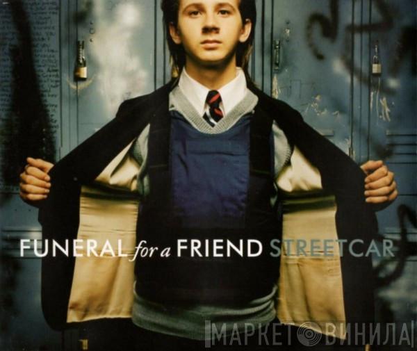 Funeral For A Friend - Streetcar