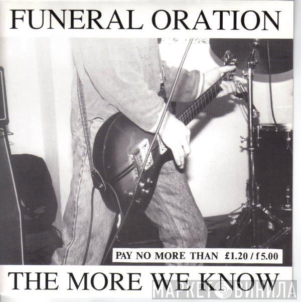 Funeral Oration  - The More We Know
