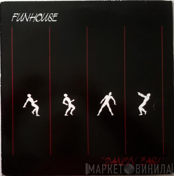 Funhouse  - Dancin' Easy
