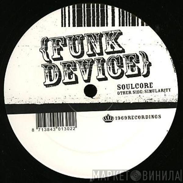 Funk Device - Soulcore