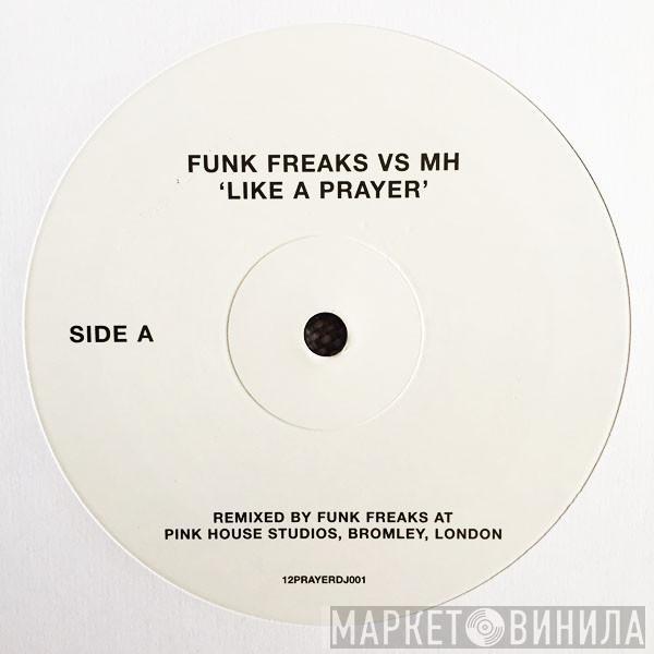 Funk Freaks, Mad'house - Like A Prayer