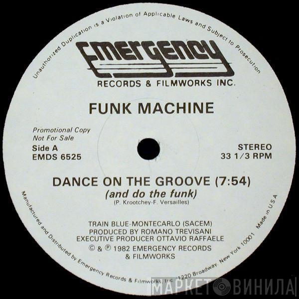 Funk Machine - Dance On The Groove (And Do The Funk)
