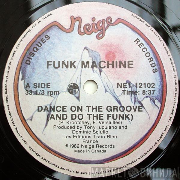  Funk Machine  - Dance On The Groove (And Do The Funk)