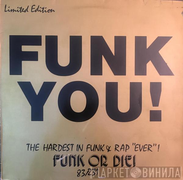  - Funk You!