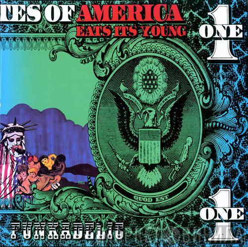  Funkadelic  - America Eats Its Young