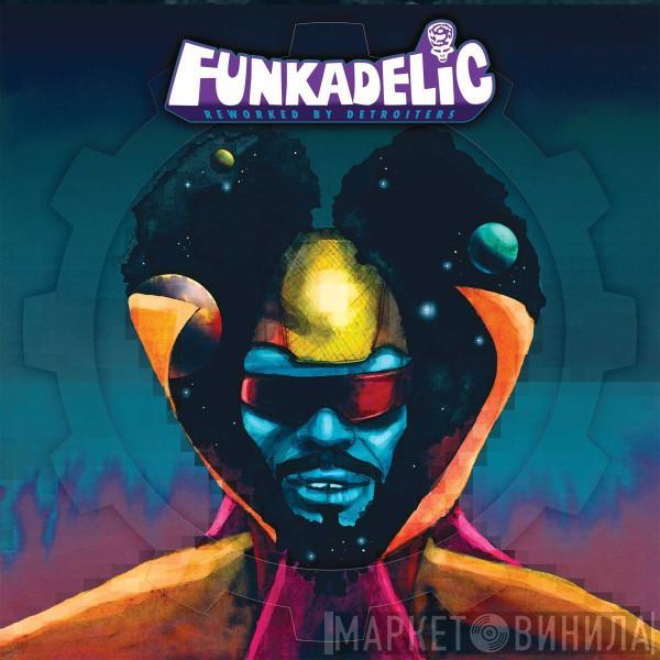 Funkadelic - Reworked By Detroiters