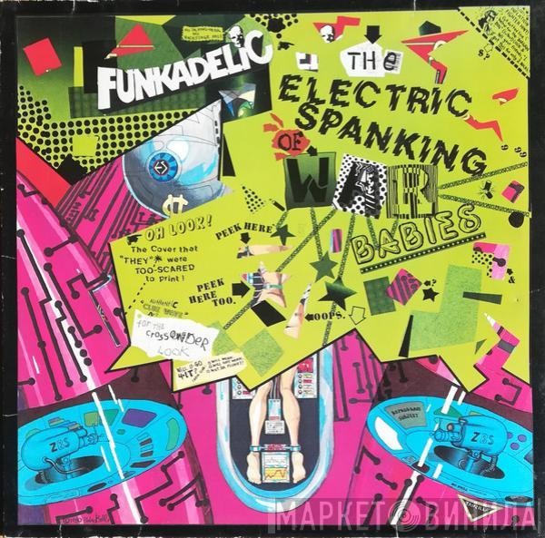  Funkadelic  - The Electric Spanking Of War Babies