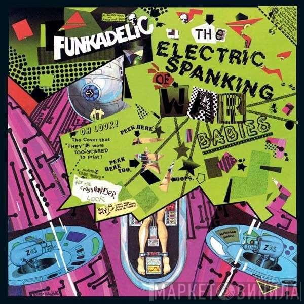  Funkadelic  - The Electric Spanking Of War Babies
