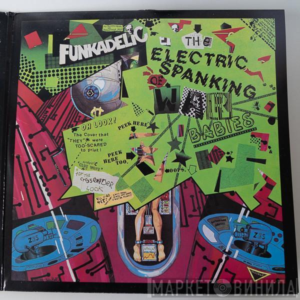  Funkadelic  - The Electric Spanking Of War Babies