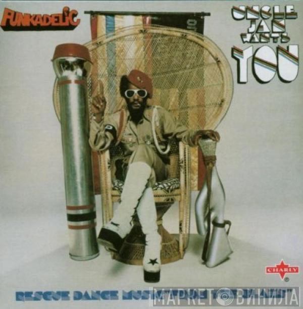  Funkadelic  - Uncle Jam Wants You